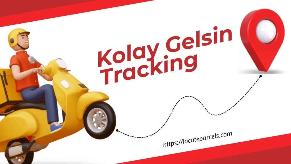 Kolay Gelsin Tracking
